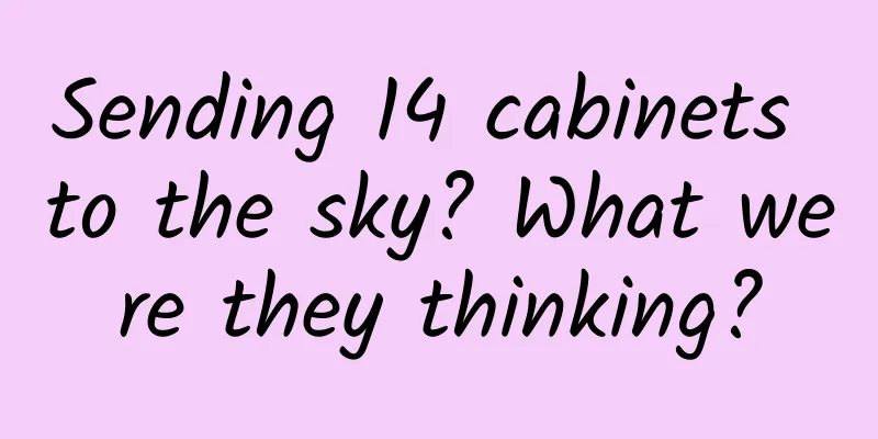 Sending 14 cabinets to the sky? What were they thinking?