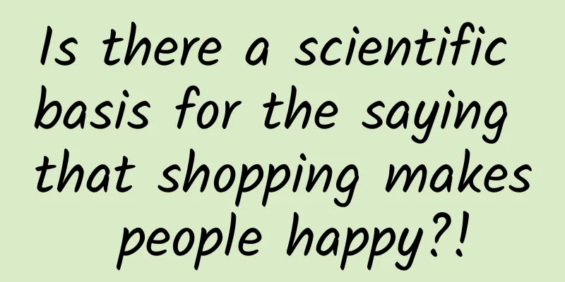 Is there a scientific basis for the saying that shopping makes people happy?!