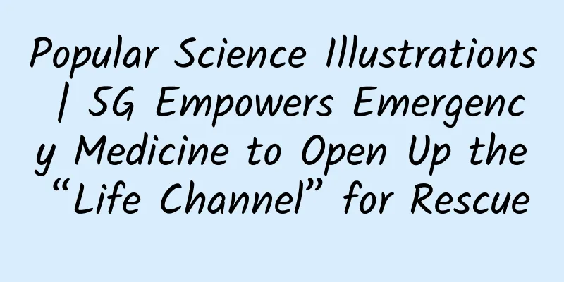 Popular Science Illustrations | 5G Empowers Emergency Medicine to Open Up the “Life Channel” for Rescue