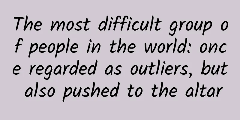 The most difficult group of people in the world: once regarded as outliers, but also pushed to the altar