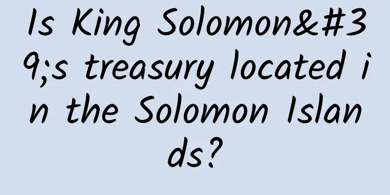 Is King Solomon's treasury located in the Solomon Islands?