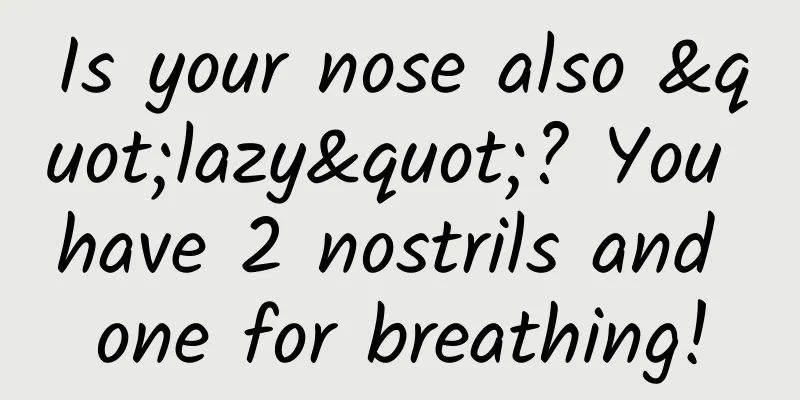 Is your nose also "lazy"? You have 2 nostrils and one for breathing!