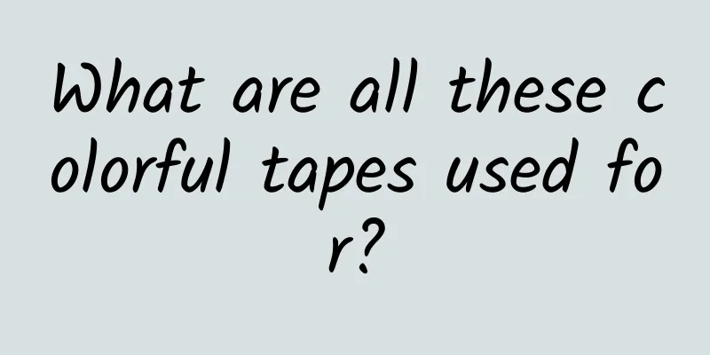 What are all these colorful tapes used for?