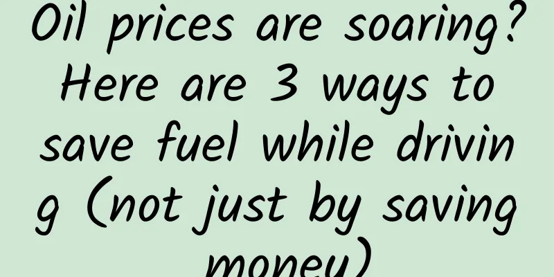 Oil prices are soaring? Here are 3 ways to save fuel while driving (not just by saving money)