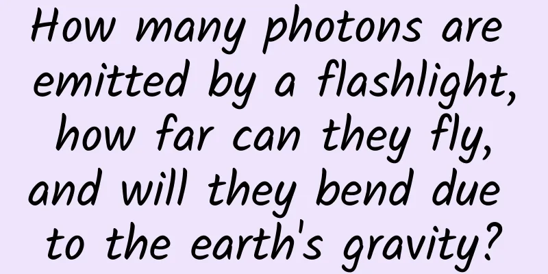 How many photons are emitted by a flashlight, how far can they fly, and will they bend due to the earth's gravity?