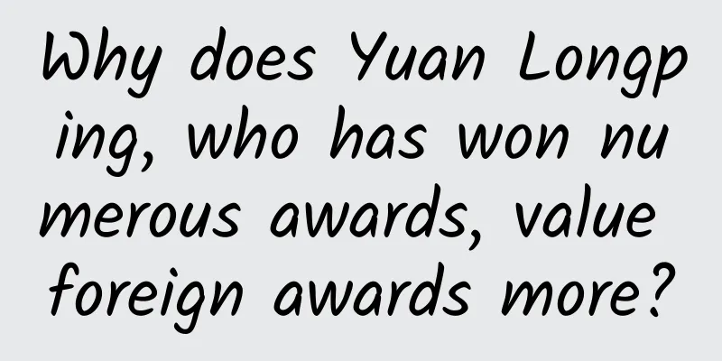 Why does Yuan Longping, who has won numerous awards, value foreign awards more?