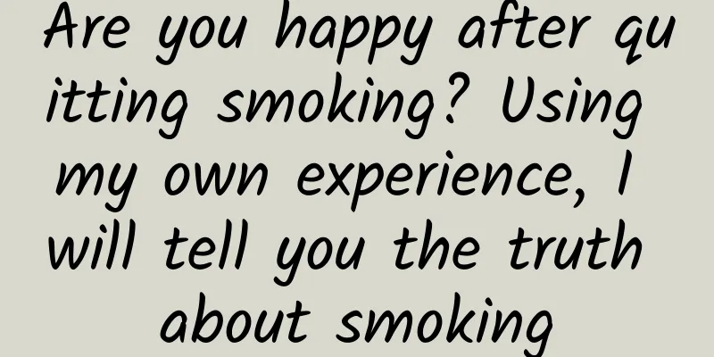 Are you happy after quitting smoking? Using my own experience, I will tell you the truth about smoking