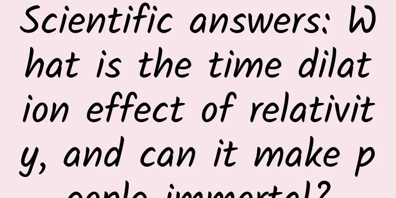 Scientific answers: What is the time dilation effect of relativity, and can it make people immortal?