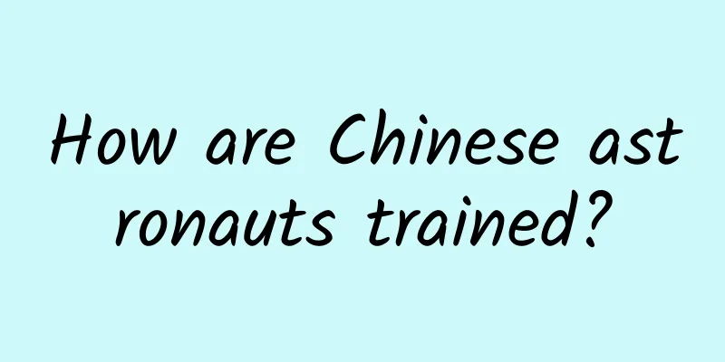 How are Chinese astronauts trained?